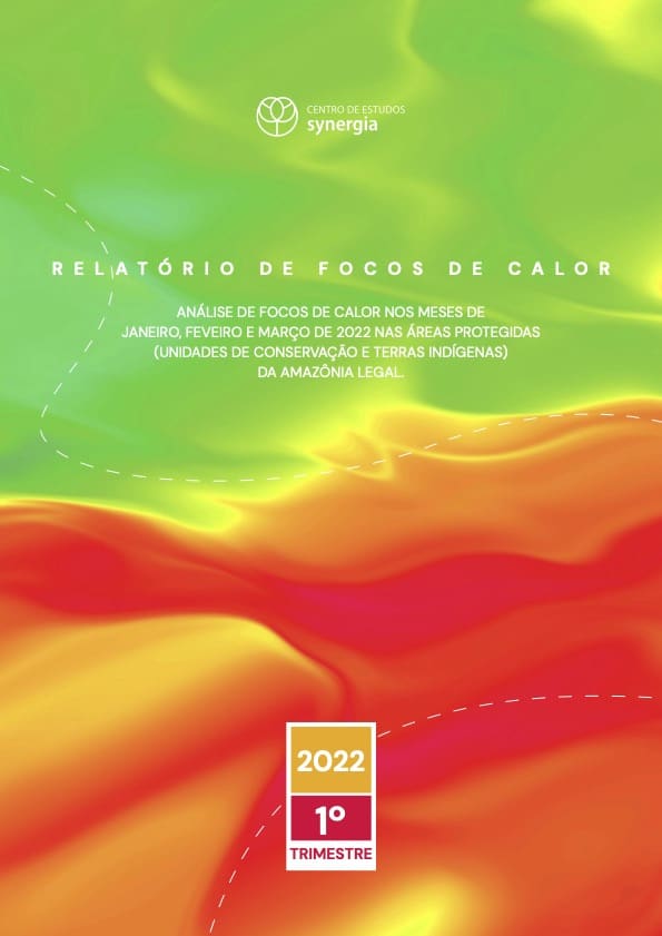 Synergia_Relatorio_Focos_de_Calor_1o_trimestre_2022